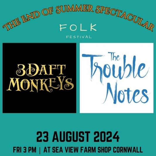 Folk Festival with 3 Daft Monkeys, Trouble Notes, Black Friday